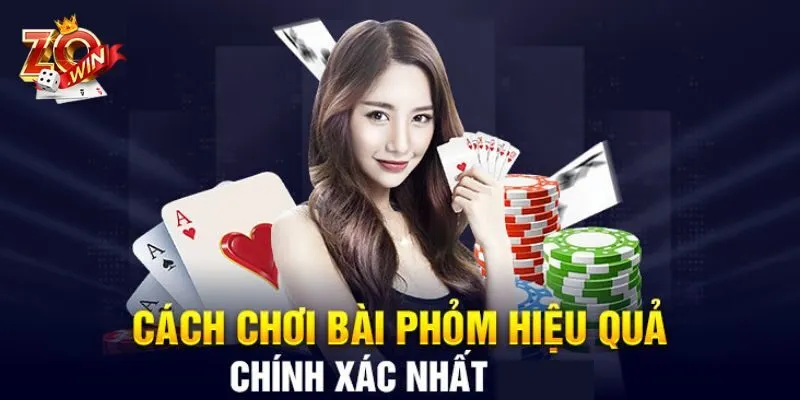 Hướng dẫn cách chơi bài phỏm hay tại Zowin