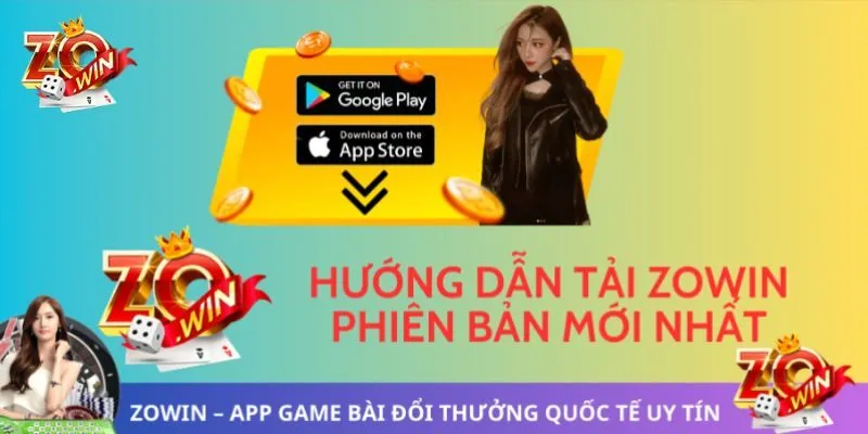 Làm sao để tải app Zowin về điện thoại để thuận tiện khi sử dụng?