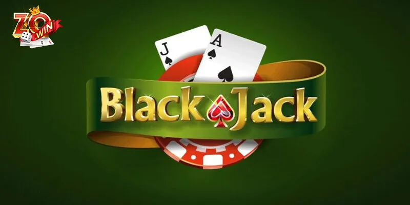 Giới thiệu về game bài Blackjack Zowin